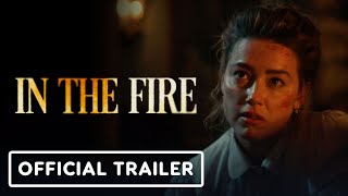 In the Fire | Trailer