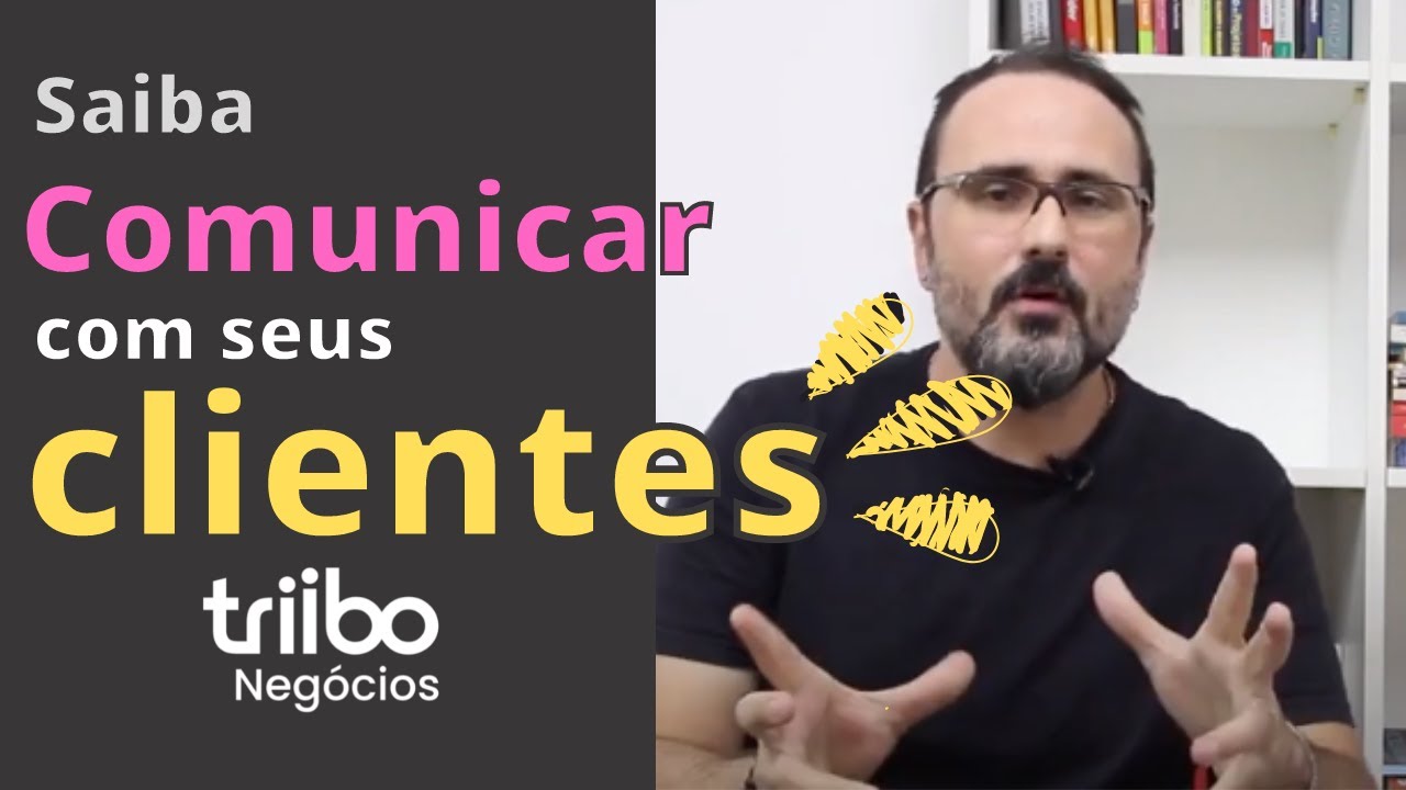 A importância de se comunicar com seu cliente - YouTube