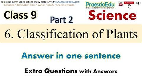 Std 9th Science | Classification of plants | Video Part-2 Maharashtra Board Class 9 PraescioEdu