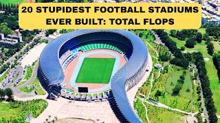20 Football Stadiums That Should NEVER Have Been Built