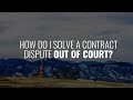 How to solve a dispute outside of court? Q&amp;A with Boyd Rolfson