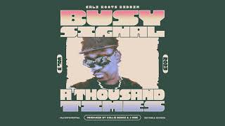 Busy Signal  A Thousand Times | Cali Roots Riddim 2023 | Prod. Collie Buddz (Visualizer)