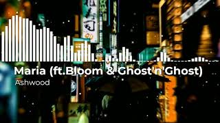 Ashwood - Maria (ft.Bloom & Ghost'n'Ghost) Resimi