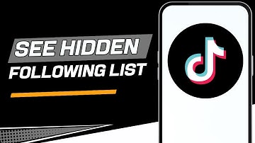 How To See A Hidden Following List On TikTok - Fastest Guide