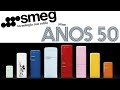 Frigoríficos Smeg años 50 - 50´S Style