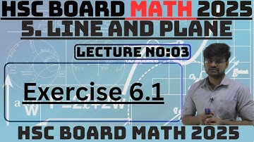 HSC MATH |  Maharashtra Board Class12th  | Line and Plane | Exercise 6.1 | solution | L03 |
