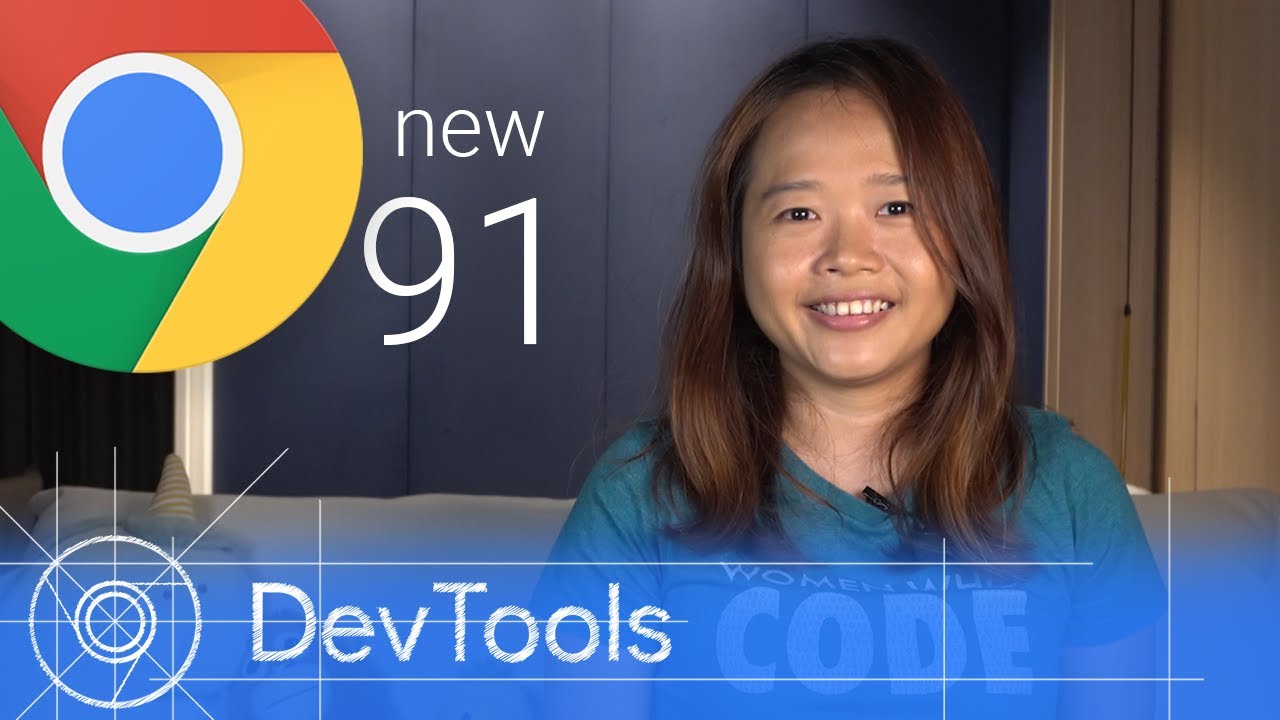 Chrome 91 - What’s New in DevTools