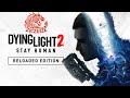 Dying Light 2 Stay Human (Reload Edition) -  #8 Chúng ta lại bận đạp zombie #dyinglight2 #dyinglight