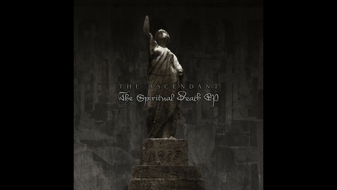 Watch The Ascendant - The Spiritual Death EP (Full EP) on YouTube Watch The Ascendant - The Spiritual Death EP (Full EP) on YouTube