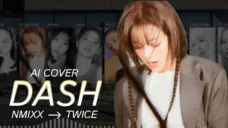Ai Cover How Would Twice Sing Dash By Nmi