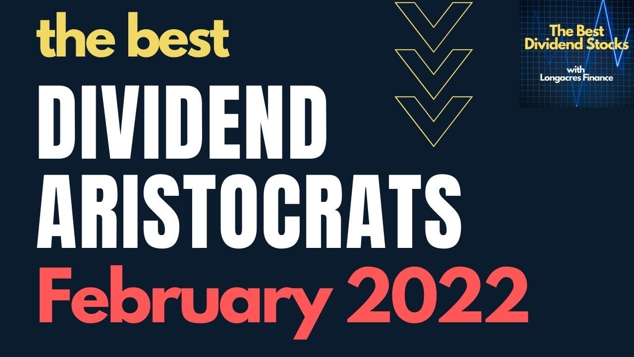 Best Dividend Aristocrats for February 2022!