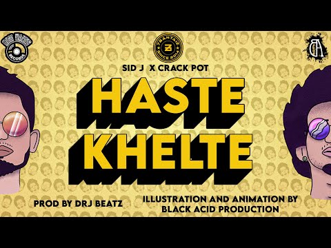 Haste Khelte - 7Bantai'Z | Sid J, Crackpot | Prod By. DRJ Sohail