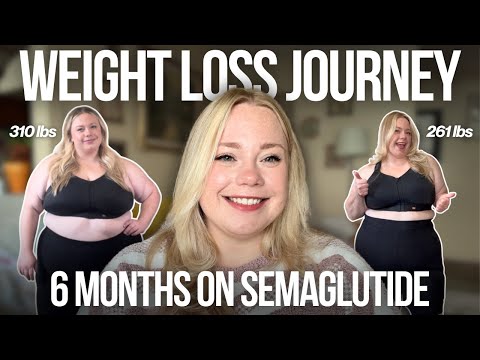 My 6 Month Semaglutide Weight Loss Journey! | Patient POV