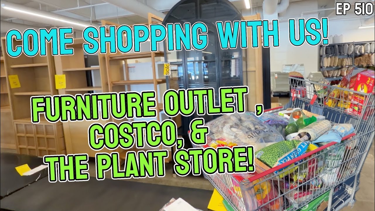 Приходите к нам за покупками! Мебельный аутлет, Costco и магазин растений! Эпизод 510