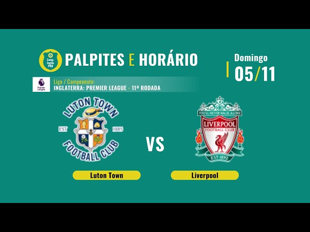 Palpite Luton Town x Liverpool FC x Premier League 05/11/2023