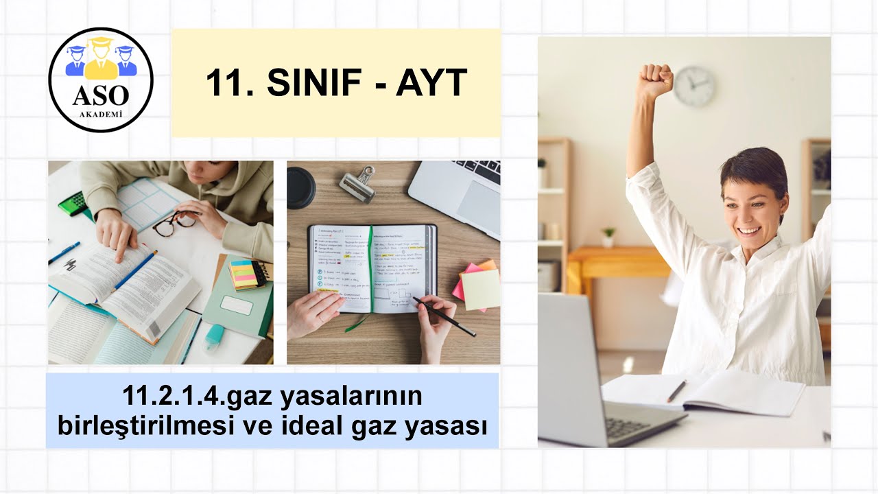 11.2.1.4.gaz yasalarının birleştirilmesi ve ideal gaz yasası - YouTube