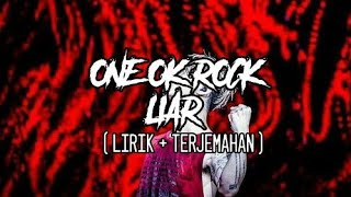 ONE OK ROCK - LIAR ( LIRIK   TERJEMAHAN )