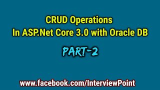 ASP.Net Core 3.1 CRUD Operations with Oracle DB | CRUD Operations in ASP.Net Core with Oracle Part-2