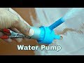 Make water pump | Homemade water pump