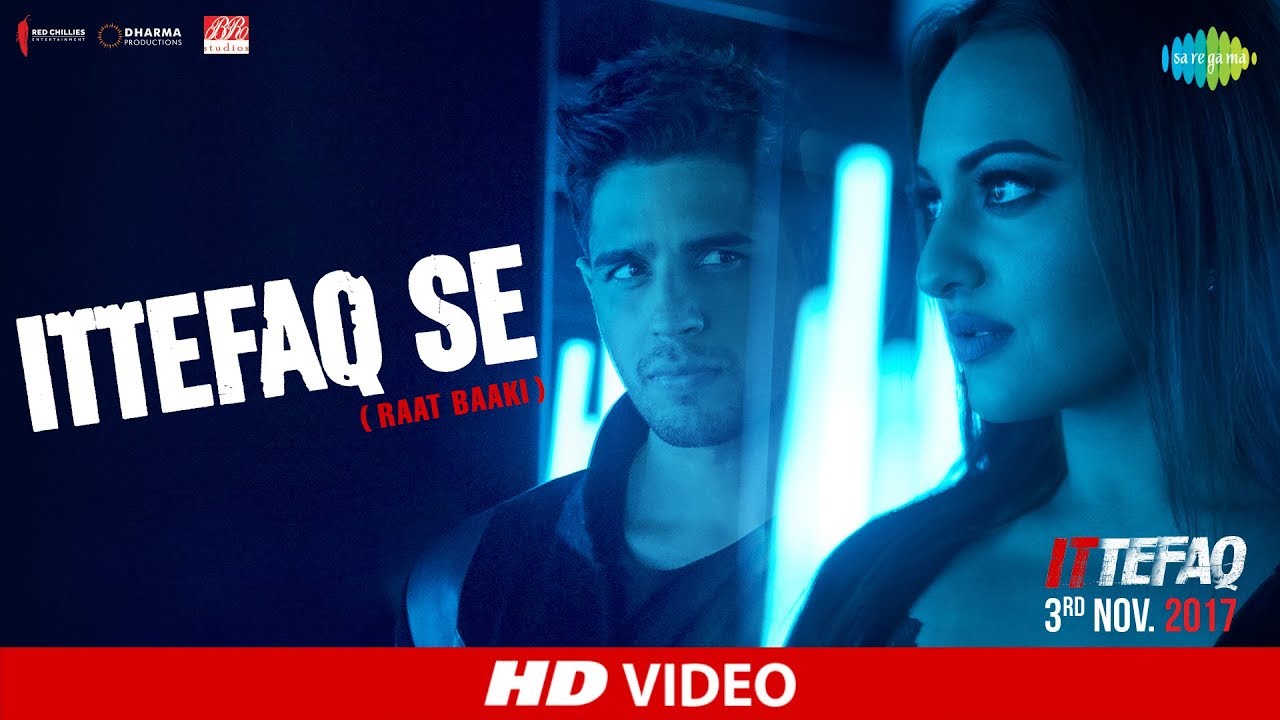 Ittefaq Se  Sidharth M Sonakshi  Akshaye KJubin Nautiyal  Karan Johar  Tanishk Bagchi Adil