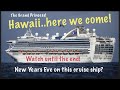 (426) Cruise to Hawaii on the Grand Princess on New Years Eve 2013/14