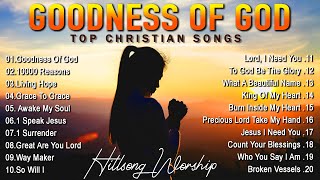 GOODNESS OF GOD - HILLSONG WORSHIP CHRISTIAN WORSHIP SONGS 2024 ✝✝ BEST PRAISE AND WORSHIP LYRICS
