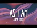 Justin Bieber - As I Am ft. Khalid (Lyrics)