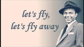 Frank Sinatra - Come Fly With Me  Lyrics