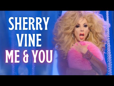 Sherry Vine - Me & You (Official Music Video)