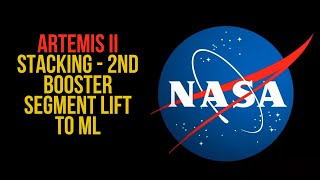 Artemis II Stacking - 2nd Booster Segment Lift to ML