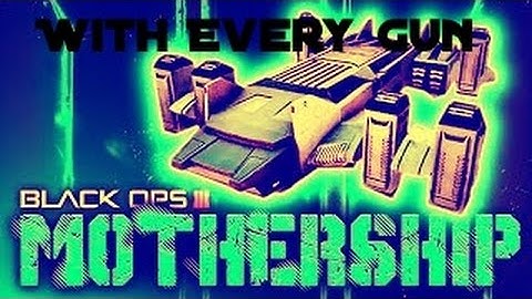 XR-2 Mothership - Stress??? ( Mothership With Every Gun ) Call Of Duty BlackOps 3