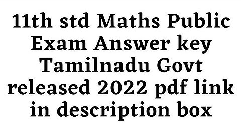 11th Maths Public Exam Answer key Tamilnadu Govt released 2022 pdf link in description box