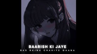 Baarish Ki Jaaye (Slowed Reverb) | Nawazuddin Siddiqui