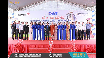 Tổ chức lễ khởi công chuyên nghiệp tại TPHCM | Lễ khởi công tòa nhà văn phòng công ty Kỹ Thuật ĐẠT