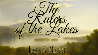 Frontier Adventures | The Rulers of the Lakes Audiobook (Full)