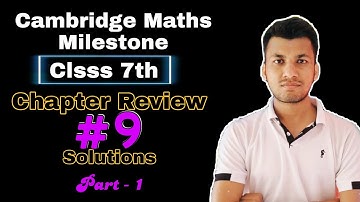 Class 7th Cambridge Maths Milestone | Chapter Review 9 Solutions | Part - 1 #congruenceoftriangles