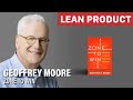 Geoffrey moore partage ses conseils sur  crossing the chasm  et  zone to win  lors du lean product meetup