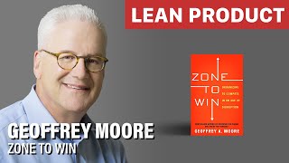 Geoffrey Moore Shares His Advice from 'Crossing the Chasm' and 'Zone to Win' at Lean Product Meetup