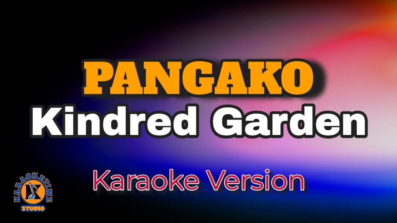 PANGAKO Kindred Garden (Karaoke Version) YouTube