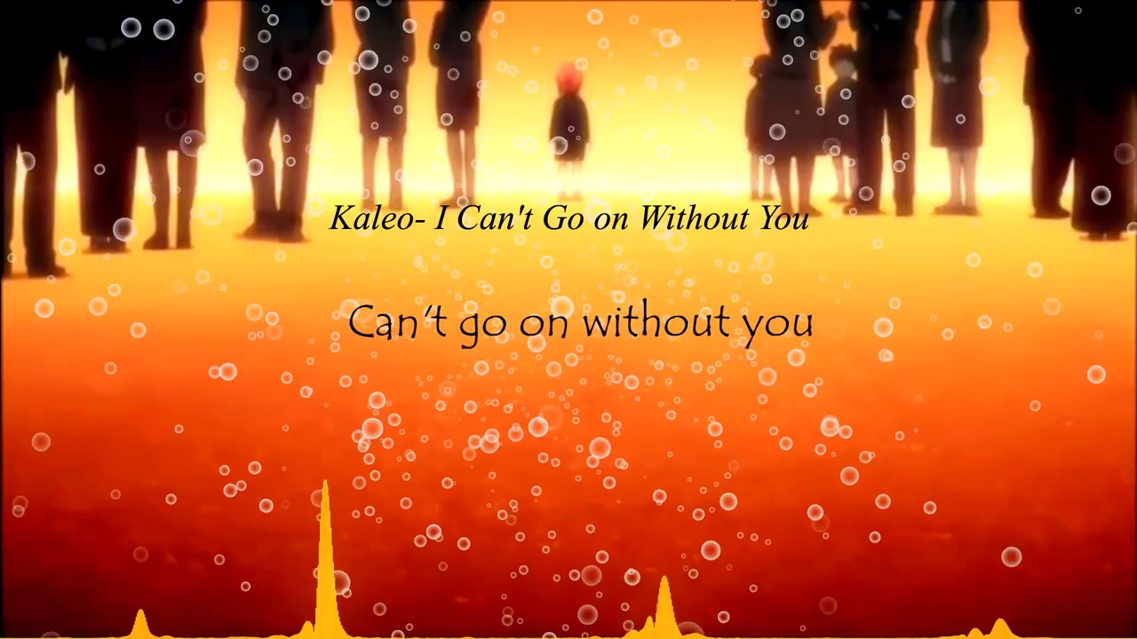 |NightCore| I can't go on without you |Kaleo| (Lyrics) - YouTube
