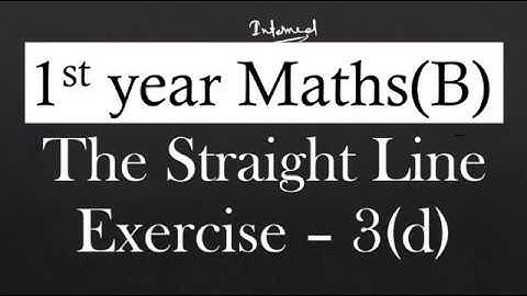 1(B) - 3(d) - Section - I The Straight Lines
