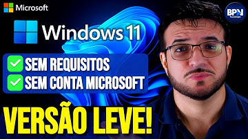COMO INSTALAR o Windows 11 VERSÃO LEVE em Qualquer PC! (SEM REQUISITOS e SEM CONTA MS)