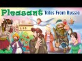 Pleasant tales from russia  short stories for kids in english  english stories for kids