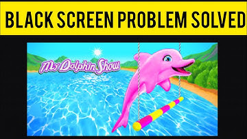 How To Solve My Dolphin Show App Black Screen Problem|| Rsha26 Solutions