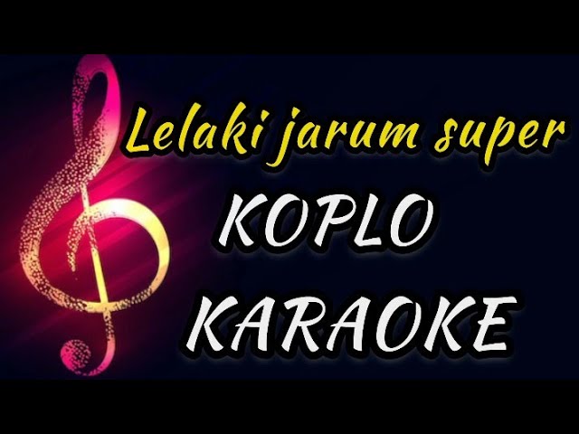 LELAKI JARUM SUPER// YAN SRIKANDI _ KARAOKE  MUSIC KOPLO class=