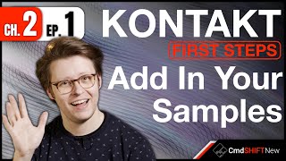 Adding Your First Samples To Kontakt Via the Mapping Editor... KONTAKT: FIRST STEPS (Ch. 2 Ep. 1)