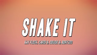 Video thumbnail of "Kay Flock, Cardi B, Dougie B, Bory300 - Shake It (Lyrics)"