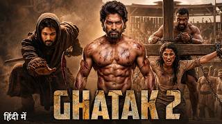 GHATAK 2 Full Movie Hindi Dubbed | Allu Arjun | Samantha | Latest South Indian Action Movie 2026
