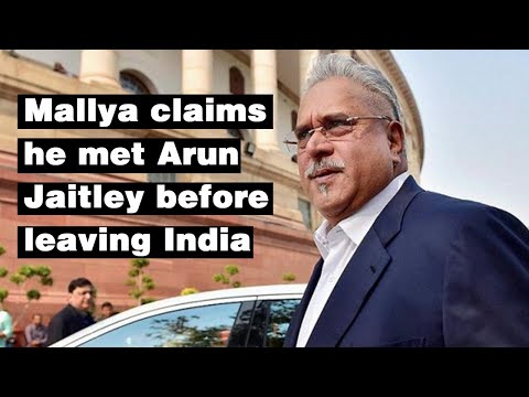 Mallya claims he met Arun Jaitley before leaving India