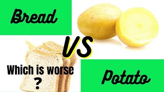 Bread Vs Potato/ Which Is Worse For Your Health?